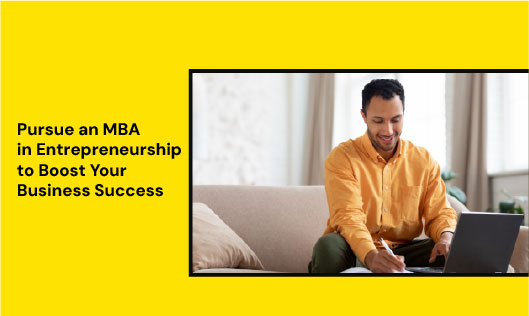 Pursue an MBA in Entrepreneurship