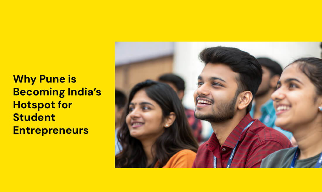 India’s Hotspot for Student Entrepreneurs